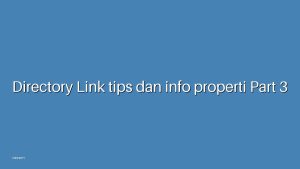 Directory Link tips dan info properti Part 3