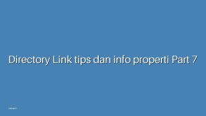Directory Link tips dan info properti Part 7
