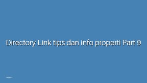 Directory Link tips dan info properti Part 9